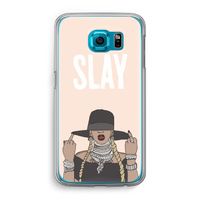 Slay All Day: Samsung Galaxy S6 Transparant Hoesje
