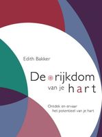 De rijkdom van je hart - Edith Bakker - ebook