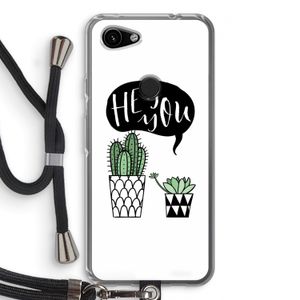 Hey you cactus: Pixel 3a Transparant Hoesje met koord