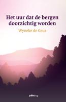 Het uur dat de bergen doorzichtig worden (Paperback)