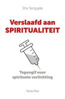 Verslaafd aan spiritualiteit (Paperback)