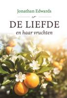 De liefde en haar vruchten - Jonathan Edwards - ebook