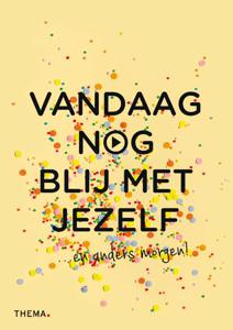 Vandaag nog blij met jezelf (Paperback)