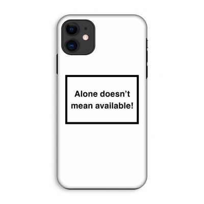 Alone: iPhone 11 Tough Case