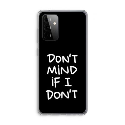Don't Mind: Samsung Galaxy A72 Transparant Hoesje