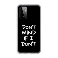 Don't Mind: Samsung Galaxy A72 Transparant Hoesje