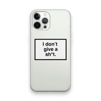 Don't give a shit: iPhone 12 Pro Max Transparant Hoesje