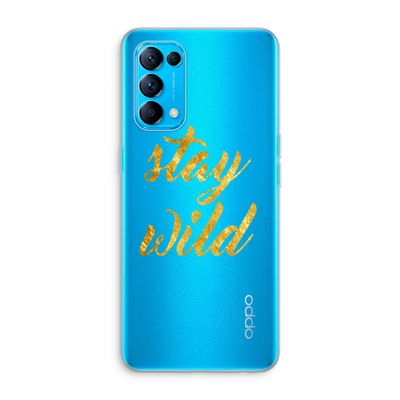 Stay wild: Oppo Find X3 Lite Transparant Hoesje