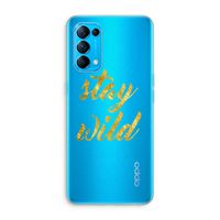 Stay wild: Oppo Find X3 Lite Transparant Hoesje