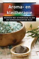 Aroma- en kleitherapie (Paperback) Aroma- en kleitherapie (Paperback)