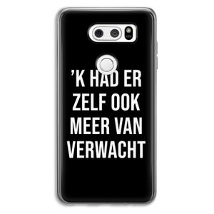 Meer verwacht - Zwart: LG V30 Transparant Hoesje