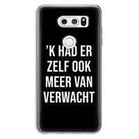 Meer verwacht - Zwart: LG V30 Transparant Hoesje