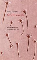 Moedermelk - Nora Ikstena - Paperback (9789083323909) - thumbnail
