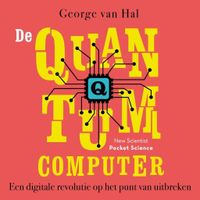 De quantumcomputer De quantumcomputer