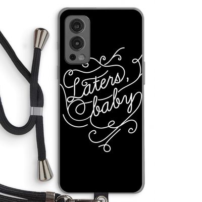 Laters, baby: OnePlus Nord 2 5G Transparant Hoesje met koord