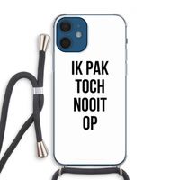 Ik pak nooit op: iPhone 12 Transparant Hoesje met koord