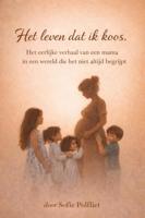 Het leven dat ik koos - Sofie Polfliet - ebook