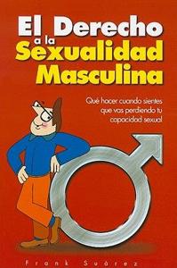 El Derecho a la Sexualidad Masculina / The Right to Male Sexuality (Paperback)
