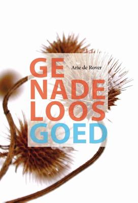 Genadeloos goed (Paperback)