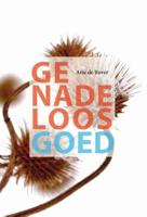 Genadeloos goed (Paperback)