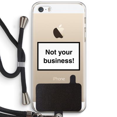 Not your business: iPhone 5 / 5S / SE Transparant Hoesje met koord