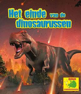 Het einde van de dinosaurussen (Hardback)