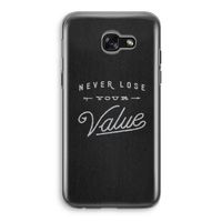 Never lose your value: Samsung Galaxy A5 (2017) Transparant Hoesje