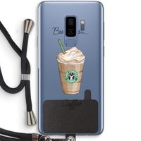 But first coffee: Samsung Galaxy S9 Plus Transparant Hoesje met koord