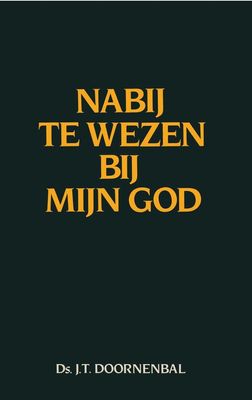 Nabij te wezen bij mijn God - J.T. Doornenbal - ebook