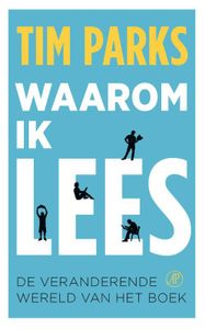 Waarom ik lees - Tim Parks - ebook