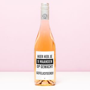 Wijnfles Hier heb je 9 maanden op gewacht - Rosé (Blush Rosé)