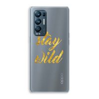 Stay wild: Oppo Find X3 Neo Transparant Hoesje