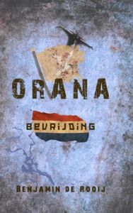 Orana - Bevrijding - Benjamin de Rooij - ebook