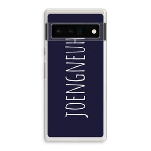 Joengneuh!: Google Pixel 6 Pro Transparant Hoesje