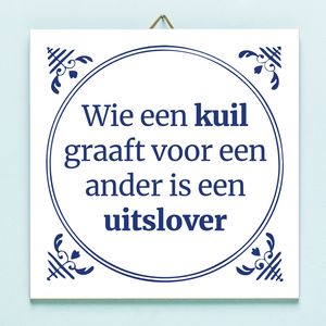 Tegeltje Wie Een Kuil Graaft Voor Een Ander