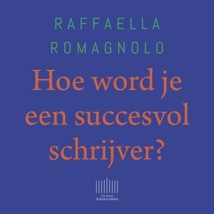 Hoe word je een succesvol schrijver?