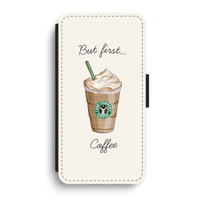 But first coffee: iPhone XR Flip Hoesje