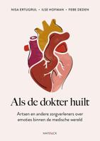 Als de dokter huilt - Nisa Ertugrul, Ilse Hofman, Febe Deden - ebook