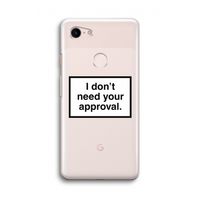 Don't need approval: Google Pixel 3 Transparant Hoesje