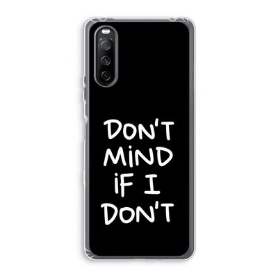 Don't Mind: Sony Xperia 10 III Transparant Hoesje