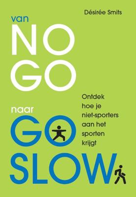 van NO GO naar GO SLOW (Paperback)