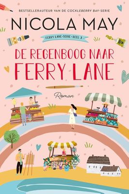 De regenboog naar Ferry Lane - Nicola May - ebook