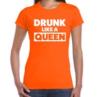 Drunk like a Queen t-shirt oranje voor dames - Koningsdag shirts - thumbnail