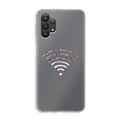 Home Is Where The Wifi Is: Samsung Galaxy A32 5G Transparant Hoesje
