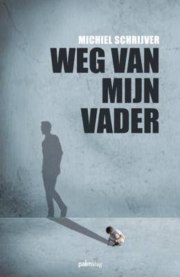 Weg van mijn vader (Paperback)