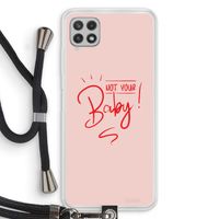 Not Your Baby: Samsung Galaxy A22 4G Transparant Hoesje met koord