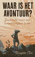 Waar is het avontuur? (Paperback) Waar is het avontuur? (Paperback)
