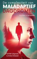 De complexiteit van maladaptief dagdromen (Paperback)