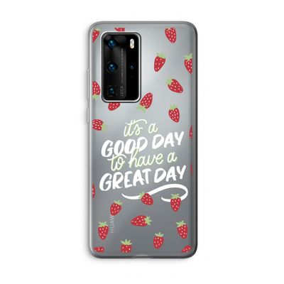 Don't forget to have a great day: Huawei P40 Pro Transparant Hoesje