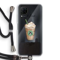 But first coffee: Huawei P40 Lite Transparant Hoesje met koord